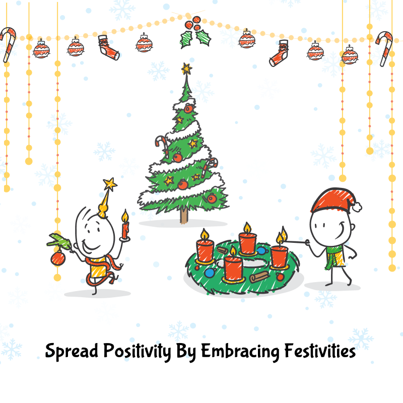 Spread Positivity By Embracing Festivities