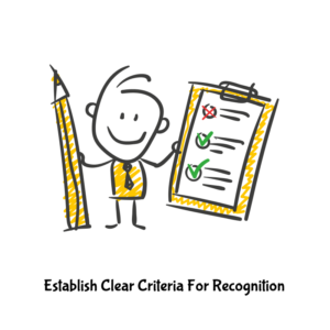 Establish clear criteria for recognition